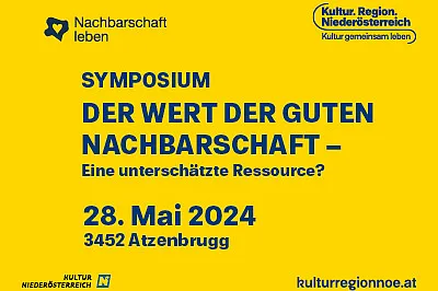 gelber Hintergrund, mit dem Text: Symposium. Der Wert der guten Nachbarschaft - Eine unterschätzte Ressource? 28. Mai 2024, 3452 Atzenbrugg